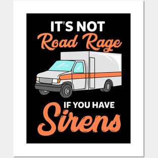 Its not road rage if you have sirens Posters and Art